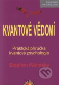 Kniha: Kvantové vědomí (Stephen Wolinsky). Paprsky, 2007 Kniha: Kvantové vědomí (Stephen Wolinsky). Paprsky, 2007