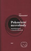 Kniha: Pokoušení nesvobody (Ralf Dahrendorf). H&H, 2008 Kniha: Pokoušení nesvobody (Ralf Dahrendorf). H&H, 2008