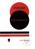 Kniha: Politický liberalizmus (John Rawls). Slovacontact, 1997 Kniha: Politický liberalizmus (John Rawls). Slovacontact, 1997