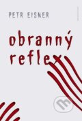Kniha: Obranný reflex (Petr Eisner). Jota, 2008 Kniha: Obranný reflex (Petr Eisner). Jota, 2008