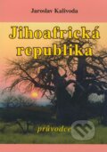 Kniha: Jihoafrická republika (Jaroslav Kalivoda). Vodnář, 2008 Kniha: Jihoafrická republika (Jaroslav Kalivoda). Vodnář, 2008