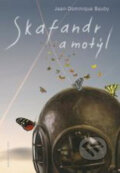 Kniha: Skafandr a motýl (Jean-Dominique Bauby), 2008 Kniha: Skafandr a motýl (Jean-Dominique Bauby), 2008