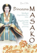 Kniha: Princezna Masako (Ben Hills). Jota, 2008 Kniha: Princezna Masako (Ben Hills). Jota, 2008