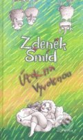 Kniha: Útok na Vyvolenou (Zdeněk Šmíd). Olympia, 2008 Kniha: Útok na Vyvolenou (Zdeněk Šmíd). Olympia, 2008