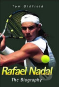 Kniha: Rafael Nadal: The Biography (Tom Oldfield). John Blake, 2009 Kniha: Rafael Nadal: The Biography (Tom Oldfield). John Blake, 2009