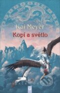 Kniha: Kopí a světlo (Kai Meyer). Vašut, 2008 Kniha: Kopí a světlo (Kai Meyer). Vašut, 2008