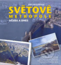 Kniha: Světové metropole včera a dnes (Jim Antoniou). Fortuna Print, 2004 Kniha: Světové metropole včera a dnes (Jim Antoniou). Fortuna Print, 2004