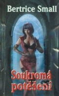 Kniha: Soukromá potěšení (Bertrice Small). Baronet, 2005 Kniha: Soukromá potěšení (Bertrice Small). Baronet, 2005