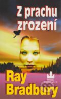 Kniha: Z prachu zrození (Ray Bradbury). Baronet, 2002 Kniha: Z prachu zrození (Ray Bradbury). Baronet, 2002