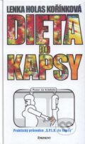 Kniha: Dieta do kapsy (Lenka Holas Kořínková). Eminent, 2008 Kniha: Dieta do kapsy (Lenka Holas Kořínková). Eminent, 2008