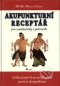 Kniha: Akupunkturní receptář (Milan Esler). Poznání, 2008 Kniha: Akupunkturní receptář (Milan Esler). Poznání, 2008