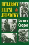Kniha: Hitlerovy elitní jednotky (Lucas Cooper). Baronet, 1999 Kniha: Hitlerovy elitní jednotky (Lucas Cooper). Baronet, 1999