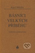 Kniha: Básníci velkých příběhů (Karel Milička). Baronet, 2002 Kniha: Básníci velkých příběhů (Karel Milička). Baronet, 2002