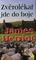 Kniha: Zvěrolékař jde do boje (James Herriot). Baronet, 2008 Kniha: Zvěrolékař jde do boje (James Herriot). Baronet, 2008