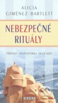 Kniha: Nebezpečné rituály (Alicia Giménez-Bartlett). Moba, 2008 Kniha: Nebezpečné rituály (Alicia Giménez-Bartlett). Moba, 2008