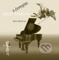 Kniha: Anděl s černým křídlem (Alois Marhoul). Dauphin, 2008 Kniha: Anděl s černým křídlem (Alois Marhoul). Dauphin, 2008