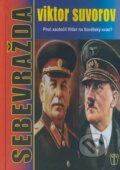 Kniha: Sebevražda (Viktor Suvorov). Naše vojsko CZ, 2008 Kniha: Sebevražda (Viktor Suvorov). Naše vojsko CZ, 2008