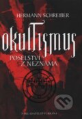 Kniha: Okultismus (Hermann Schreiber). Brána, 2008 Kniha: Okultismus (Hermann Schreiber). Brána, 2008