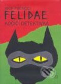 Kniha: Felidae (Akif Pirincci). Argo, 2008 Kniha: Felidae (Akif Pirincci). Argo, 2008