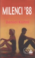 Kniha: Milenci ´88 (Daniel Kühnl). Baronet, 2004 Kniha: Milenci ´88 (Daniel Kühnl). Baronet, 2004