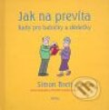 Kniha: Jak na prevíta - Rady pro babičky a dědečky (Simon Brett). Argo, 2008 Kniha: Jak na prevíta - Rady pro babičky a dědečky (Simon Brett). Argo, 2008