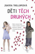 Kniha: Děti těch druhých (Joanna Trollopeová). Olympia Kniha: Děti těch druhých (Joanna Trollopeová). Olympia