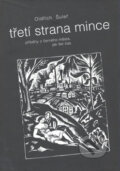 Kniha: Třetí strana mince (Oldřich Šuleř). Montanex, 2008 Kniha: Třetí strana mince (Oldřich Šuleř). Montanex, 2008