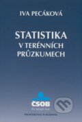 Statistika v terénních průzkumech - Iva Pecáková, 2008