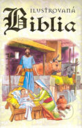 Kniha: Ilustrovaná Biblia (Ottovo nakladateľstvo). Ottovo nakladateľstvo, 2008 Kniha: Ilustrovaná Biblia (Ottovo nakladateľstvo). Ottovo nakladateľstvo, 2008