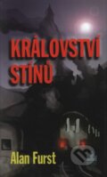 Kniha: Království stínů (Alan Furst). Baronet, 2005 Kniha: Království stínů (Alan Furst). Baronet, 2005