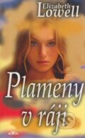 Kniha: Plameny v ráji (Elizabeth Lowell). Alpress, 2005 Kniha: Plameny v ráji (Elizabeth Lowell). Alpress, 2005