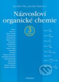 Názvosloví organické chemie - Jaroslav Fikr, Jaroslav Kahovec, Computer Press, 2008