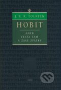 Kniha: Hobit (J.R.R. Tolkien). Argo, 2005 Kniha: Hobit (J.R.R. Tolkien). Argo, 2005