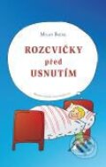 Kniha: Rozcvičky před usnutím (Milan Badal). Karmelitánské nakladatelství, 2008 Kniha: Rozcvičky před usnutím (Milan Badal). Karmelitánské nakladatelství, 2008