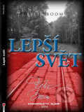 Kniha: Lepší svět (Felix Boom). Blinkr, 2013 Kniha: Lepší svět (Felix Boom). Blinkr, 2013