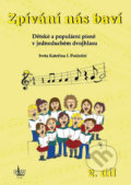Kniha: Zpívání nás baví (Iveta Kateřina I. Poslední). G + W, 2014 Kniha: Zpívání nás baví (Iveta Kateřina I. Poslední). G + W, 2014