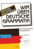 Kniha: Wir üben deutsche Grammatik (Hana Justová), 2019 Kniha: Wir üben deutsche Grammatik (Hana Justová), 2019