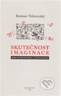Kniha: Skutečnost imaginace (Roman Telerovský). Sdružení Analogonu, 2015 Kniha: Skutečnost imaginace (Roman Telerovský). Sdružení Analogonu, 2015