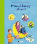 Kniha: Prečo sú banány zahnuté? (Christian Dreller a Petra Maria Schmitt), 2019 Kniha: Prečo sú banány zahnuté? (Christian Dreller a Petra Maria Schmitt), 2019