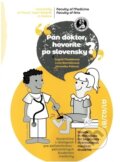 Kniha: Pán doktor, hovoríte po slovensky? (Ingrid Madárová, Lívia Barnišinová a Veronika Pálová). Univerzita Pavla Jozefa Šafárika v Košiciach, 2019 Kniha: Pán doktor, hovoríte po slovensky? (Ingrid Madárová, Lívia Barnišinová a Veronika Pálová). Univerzita Pavla Jozefa Šafárika v Košiciach, 2019