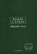 Kniha: Mojžíšův život (Řehoř z Nyssy). OIKOYMENH, 2019 Kniha: Mojžíšův život (Řehoř z Nyssy). OIKOYMENH, 2019