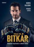 Kniha: Volali ma bitkár (Boris Valábik a Marián Szűcs), 2019 Kniha: Volali ma bitkár (Boris Valábik a Marián Szűcs), 2019