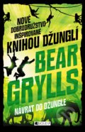 Kniha: Návrat do džungle (Bear Grylls). Fragment, 2019 Kniha: Návrat do džungle (Bear Grylls). Fragment, 2019