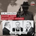 Audiokniha: Slavné české kriminální příběhy (I. M. Jedlička a Norbert Lichý). Supraphon, 2019 Audiokniha: Slavné české kriminální příběhy (I. M. Jedlička a Norbert Lichý). Supraphon, 2019