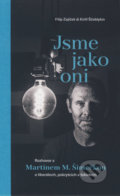 Kniha: Jsme jako oni (Filip Zajíček a Kirill Ščeblykin). Paseka, 2019 Kniha: Jsme jako oni (Filip Zajíček a Kirill Ščeblykin). Paseka, 2019