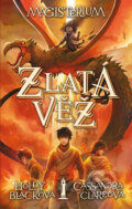 Kniha: Zlatá věž (Cassandra Clare a Holly Black). YOLi CZ, 2019 Kniha: Zlatá věž (Cassandra Clare a Holly Black). YOLi CZ, 2019