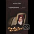 Kniha: Cesta dôvery a lásky (Jacques Philippe). Komunita Blahoslavenstiev, 2015 Kniha: Cesta dôvery a lásky (Jacques Philippe). Komunita Blahoslavenstiev, 2015