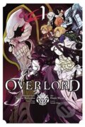 Kniha: Overlord (Volume 1) (Kugane Maruyama). Yen Press, 2016 Kniha: Overlord (Volume 1) (Kugane Maruyama). Yen Press, 2016