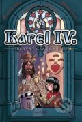 Kniha: Karel IV. - slavný český král (Veronika Válková), 2018 Kniha: Karel IV. - slavný český král (Veronika Válková), 2018