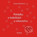 Kniha: Pohádky o kolečkách a nekonečnu (Zuzana Demlová). Baobab, 2018 Kniha: Pohádky o kolečkách a nekonečnu (Zuzana Demlová). Baobab, 2018